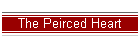 The Peirced Heart